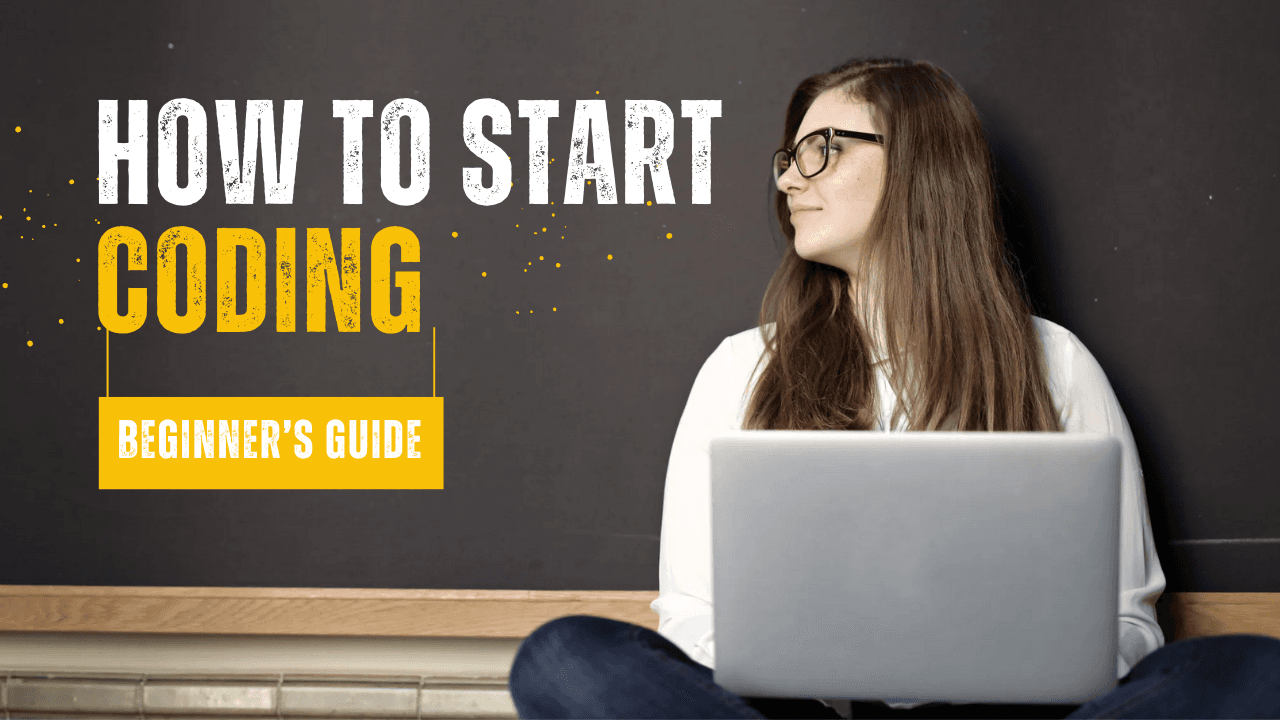 How to Start Coding: A Beginner’s Guide