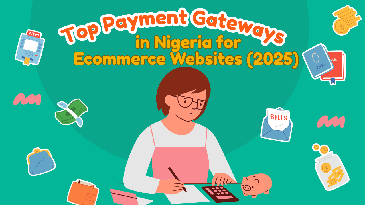 Top Payment Gateways in Nigeria for Ecommerce Websites (2025)